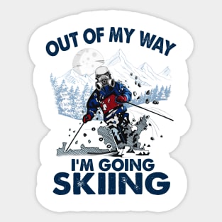 Out Of My Way I'm Going Skiing Sticker